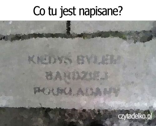 Co tu jest napisane?